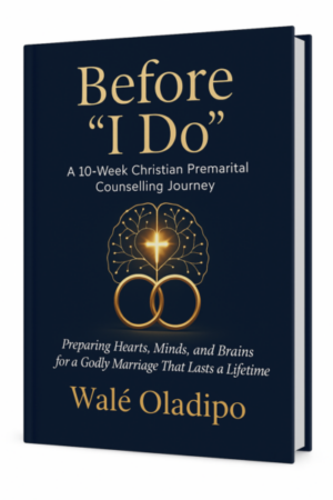 Before “I Do” – A 10-Week Christian Premarital Counselling Journey